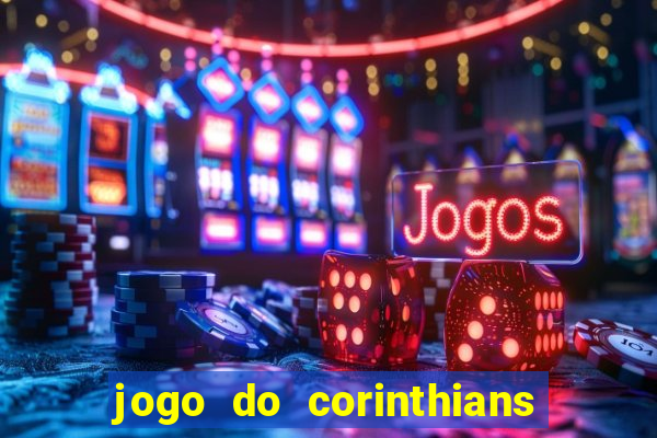 jogo do corinthians multi canais